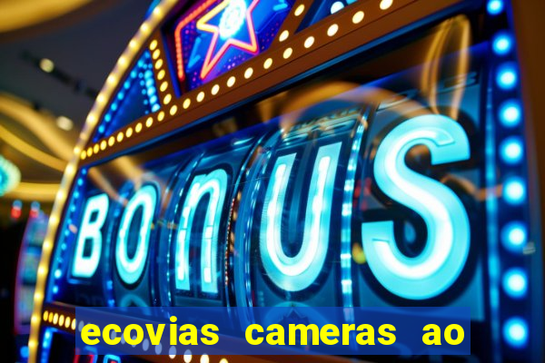 ecovias cameras ao vivo santos